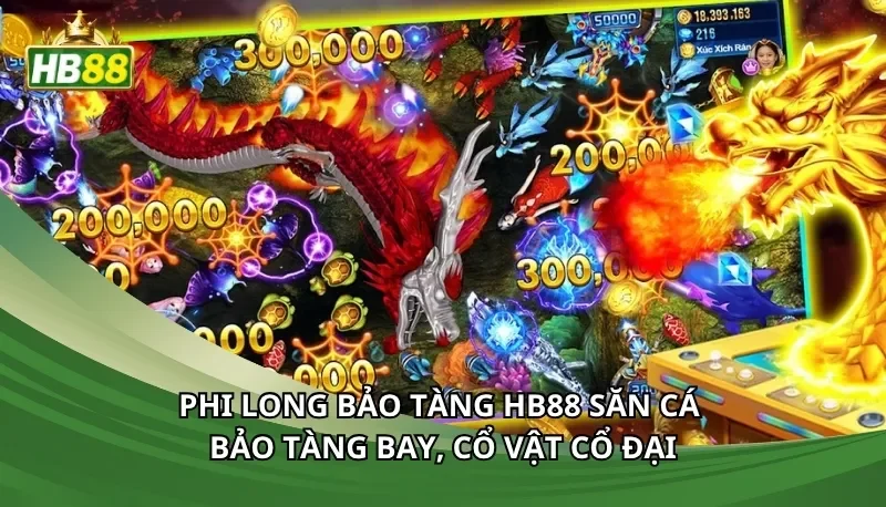 Phi long bảo tàng Hb88 săn cá bảo tàng bay, cổ vật cổ đại