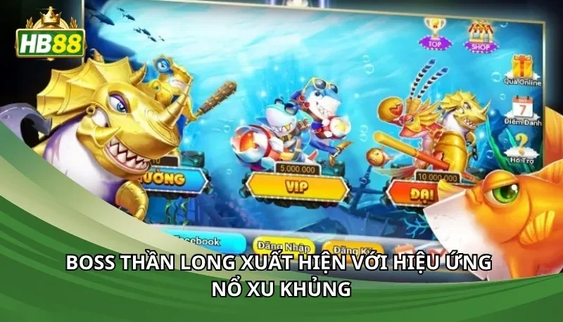 Boss Thần Long xuất hiện với hiệu ứng nổ xu khủng