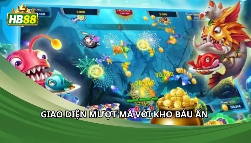 Giao diện mượt mà với kho báu ẩn