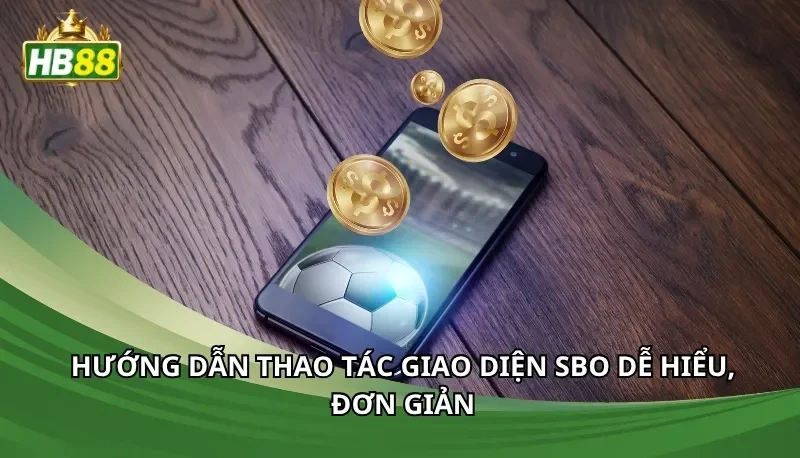 Hướng dẫn thao tác giao diện SBO dễ hiểu, đơn giản