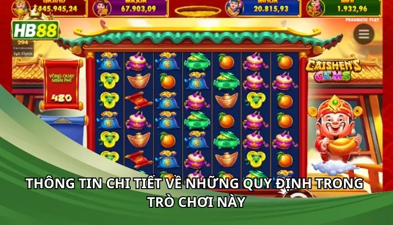 Thông tin chi tiết về những quy định trong trò chơi này