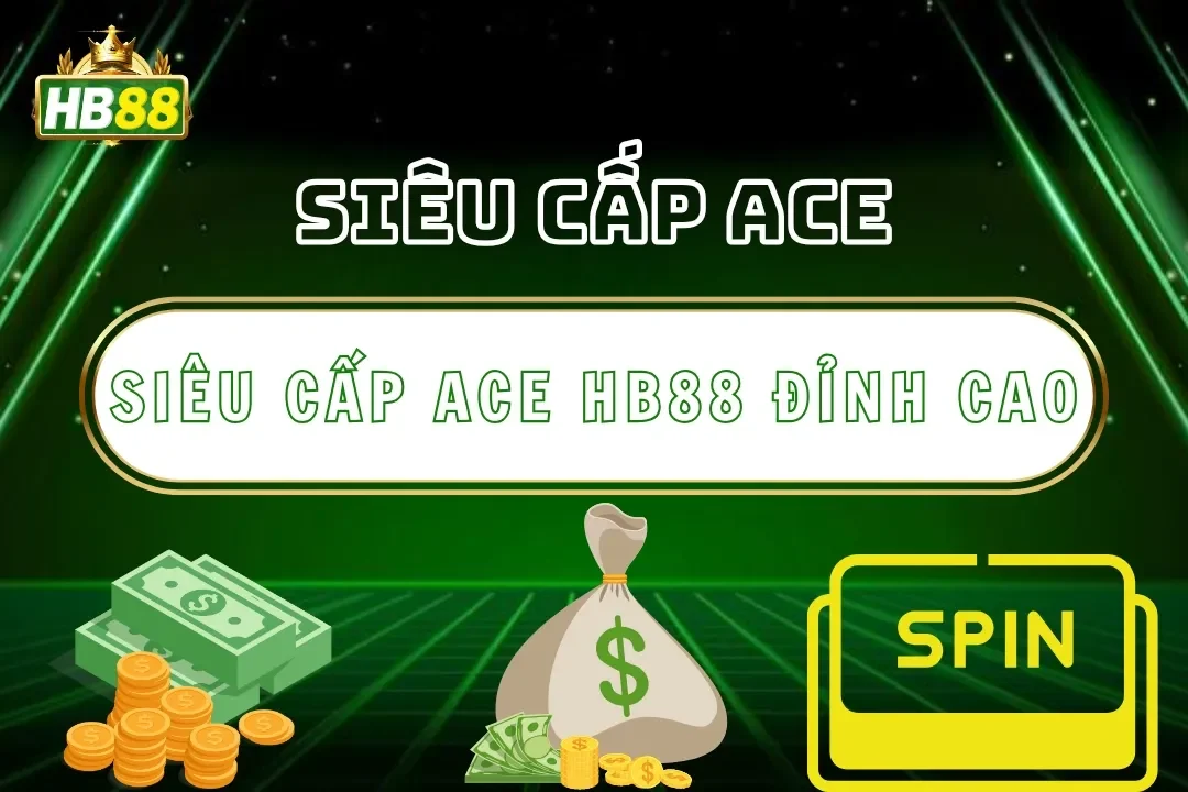 Siêu Cấp ACE Hb88