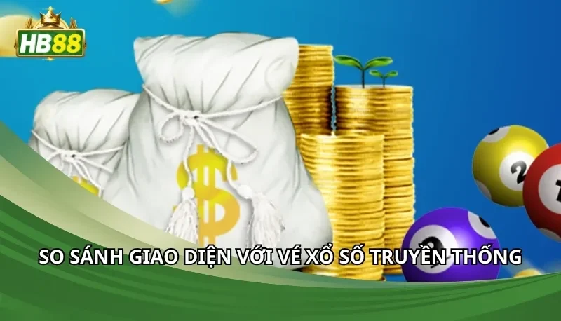 So sánh giao diện với vé xổ số truyền thống