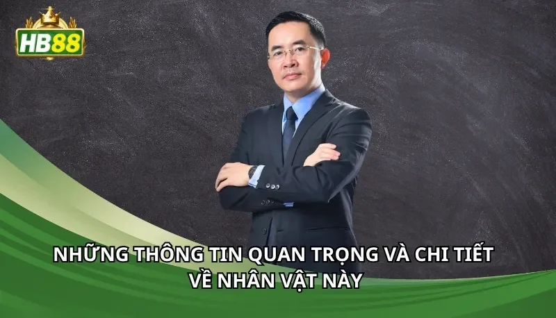 Những thông tin quan trọng và chi tiết về nhân vật này