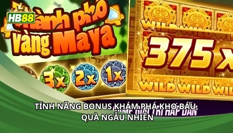 Tính năng bonus khám phá kho báu, quà ngẫu nhiên