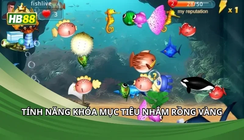 Tính năng khóa mục tiêu nhắm rồng vàng